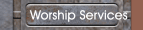 Worship Services